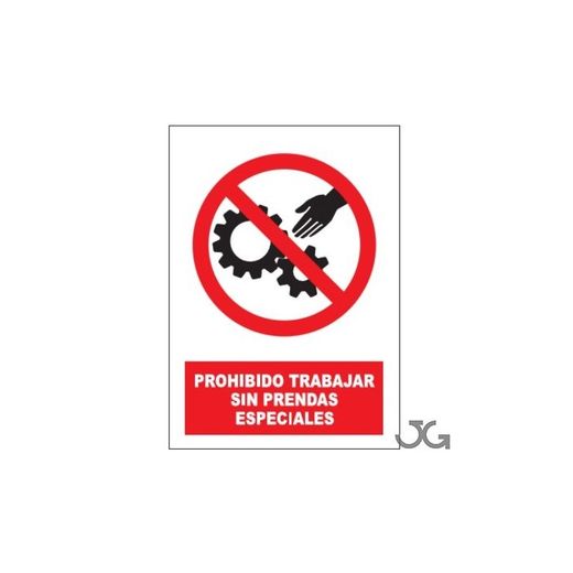 SEÑAL PROHIBIDO TRABAJAR SIN PRENDAS ESPECIALES